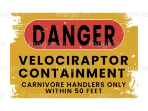 velociraptor containment sign sticker satin sheen gold, printable vintage style rustic effect, label, symbol, poster, danger, wall mount, warning, park, decorative