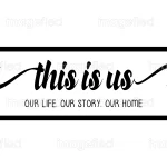 This is us sign stickers, our life our story our home, bedroom wall decor, printable frame art, family, home, office, indoors, outdoor, royalty-free vector