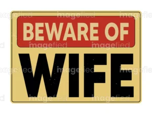 beware of wife funny warning sign stickers printable vector, greenish beige color, female decorating labels, quotes, label, poster, royalty free decal design, cool signboard, married women