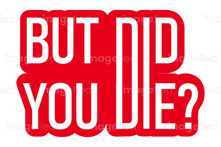 But did you die stickers decal digital downloadable files, funny stickers for t shirt, keychain