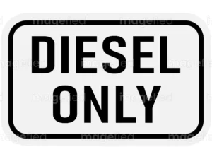 Diesel only signs