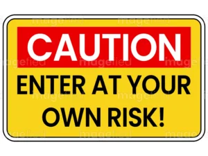 Enter at your own risk sign decal stickers
