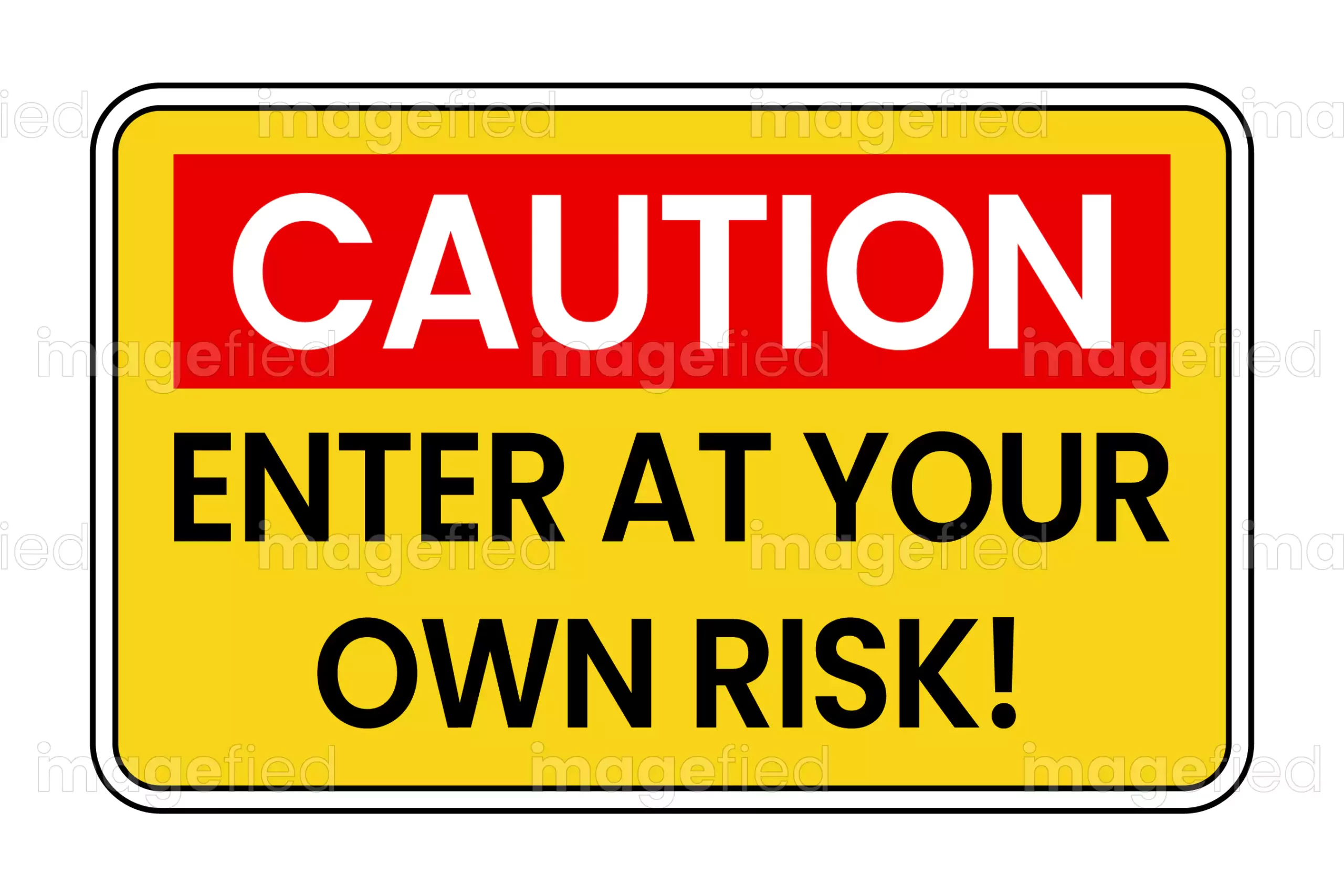 Enter at your own risk sign decal stickers, caution safety warning signage, potential danger