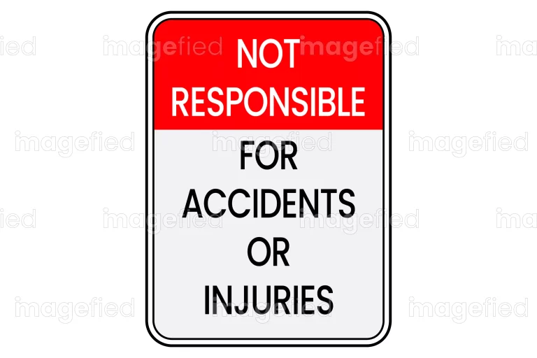 Not responsible for accidents or injuries sign, warning notice stickers labels