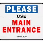 Please use main entrance sign