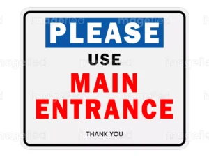 Please use main entrance sign