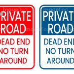 Private road signs, dead end no turn around, red, and blue backgrounds