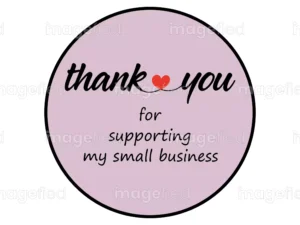 Thank you for supporting my small business stickers