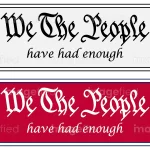 We the people have had enough sign decal stickers