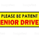 Please Be Patient Senior Driver Sign