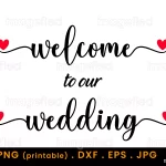 Welcome To Our Wedding SVG