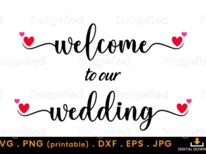 Welcome To Our Wedding SVG