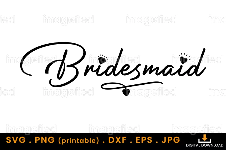 Bridesmaid svg, Bridal Party wedding Svg, Bride squad silhouette graphics with heart shape design, for t shirts, gift wrapping