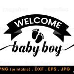 Welcome Baby Boy Svg