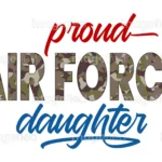 Proud Air Force Daughter