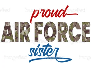 Proud Air Force Sister Sign