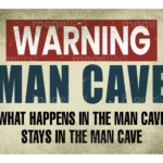 what happens in the man cave stays in the man cave sign, vector