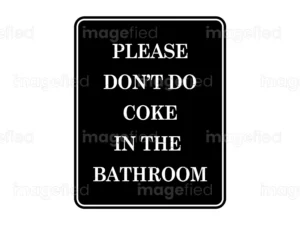 please don't do coke in the bathroom sign, stickers