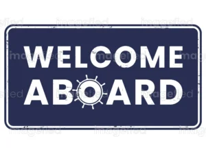 Welcome Aboard Sign
