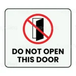 Do Not Open This Door Sign