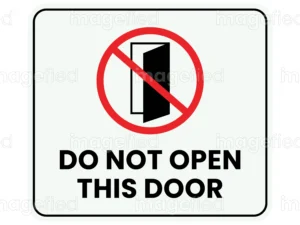 Do Not Open This Door Sign