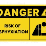 Risk of Asphyxiation Sign