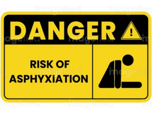 Risk of Asphyxiation Sign