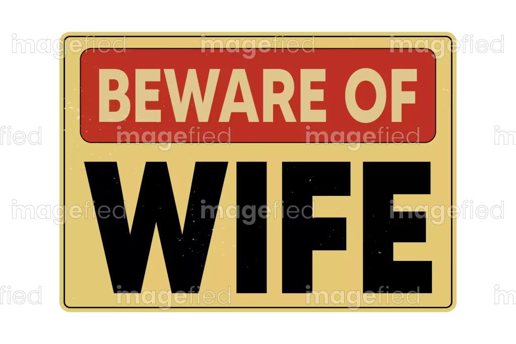 Beware of wife funny warning sign stickers printable - Imagefied