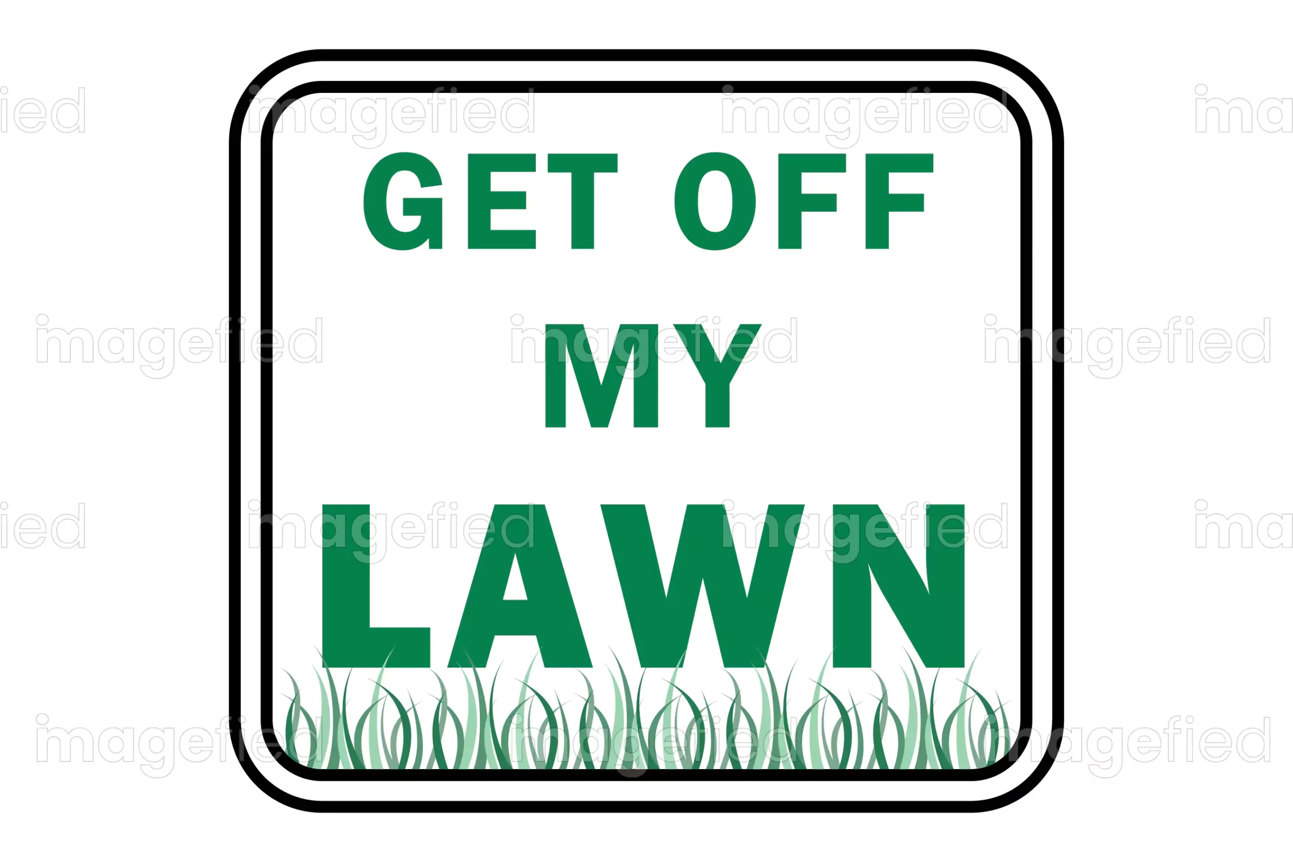 Get off my lawn sign, protect you grass from trespassers, introducers ...